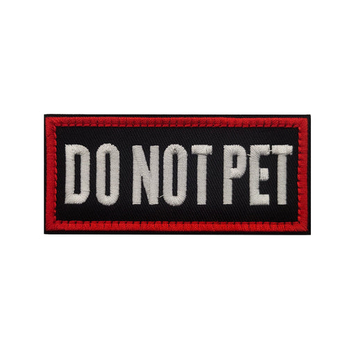 DO NOT PET embroidered patch with red border